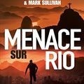 Cover Art for 9782809818987, Menace sur Rio by James Patterson