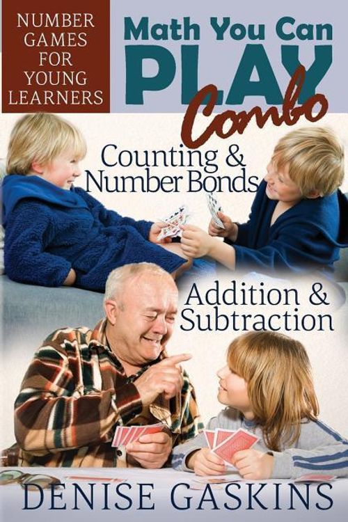 Cover Art for 9781892083210, Math You Can Play Combo: Number Games for Young Learners by Denise Gaskins