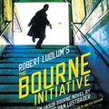 Cover Art for 9781478913719, The Bourne Initiative by Eric Van Lustbader, Robert Ludlum