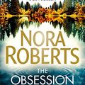 Cover Art for B010PHILY4, The Obsession by Nora Roberts