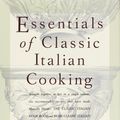 Cover Art for 9780307958303, Essentials of Classic Italian Cooking by Marcella Hazan