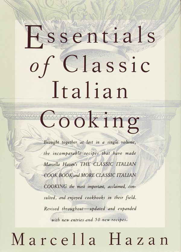 Cover Art for 9780307958303, Essentials of Classic Italian Cooking by Marcella Hazan