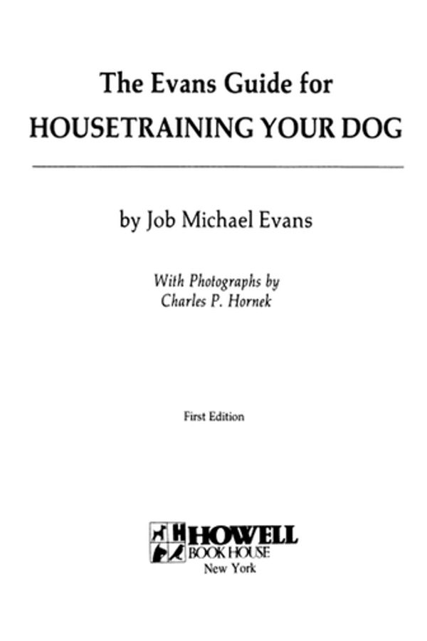 Cover Art for 9780470253267, The Evans Guide for Housetraining Your Dog by Job Michael Evans