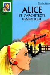 Cover Art for 9782012003774, Alice et l'architecte diabolique by Caroline Quine