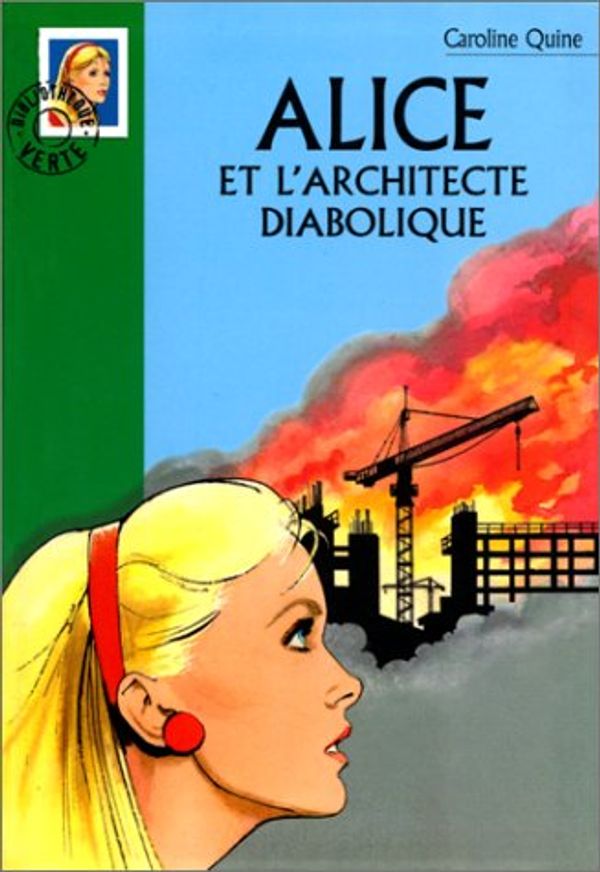 Cover Art for 9782012003774, Alice et l'architecte diabolique by Caroline Quine