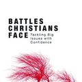 Cover Art for 9781850787280, Battles Christians Face by Vaughan Roberts