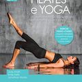 Cover Art for 9788897427513, Pilates e yoga. Un allenamento fisico e spirituale per la mente e per il corpo by Smith, Judy, Kelly, Emily, Monks, Jonathan