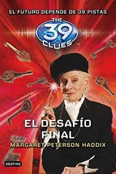 Cover Art for B01FGNDC6Y, The 39 CLUES # 10: El desaf?o final (Las 39 Pistas / 39 Clues (Spanish)) (Spanish Edition) by Margaret Peterson Haddix (2013-05-15) by Margaret Peterson Haddix