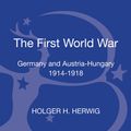 Cover Art for 9781472512505, The First World War by Holger H. Herwig