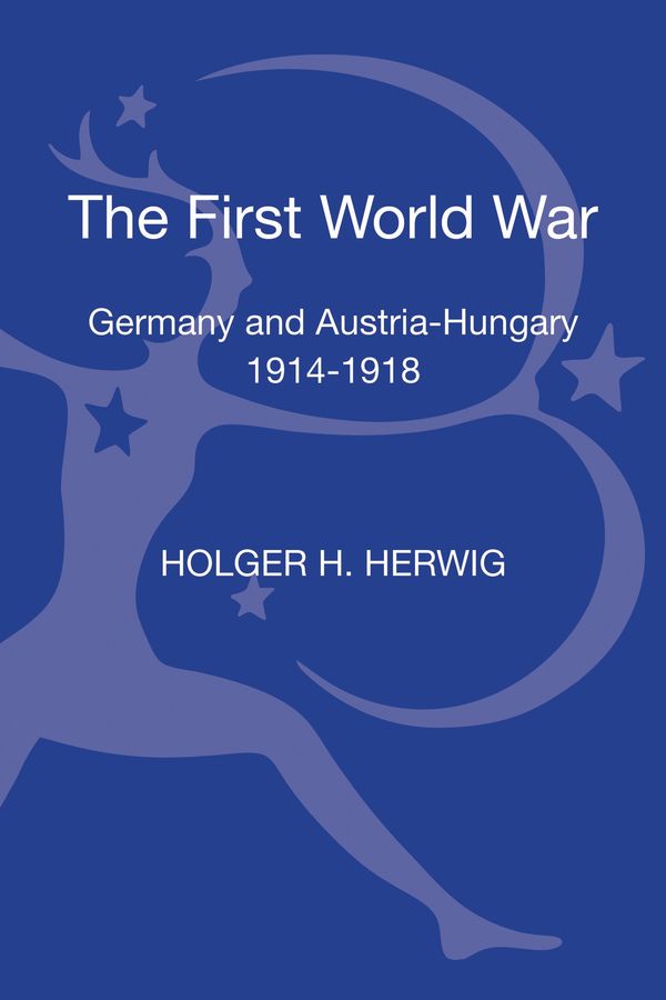 Cover Art for 9781472512505, The First World War by Holger H. Herwig