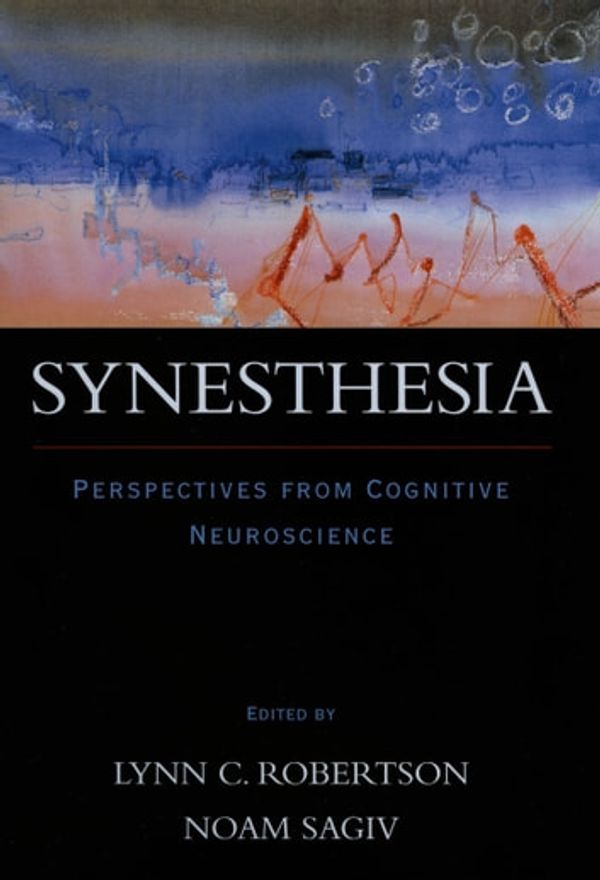 Cover Art for 9780190290283, Synesthesia by Lynn C Robertson