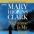 Cover Art for 9780743535823, Nighttime Is My Time by Mary Higgins Clark