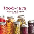 Cover Art for 9780762445073, Food in Jars: Preserving in Small Batches Year-Round by Marisa McClellan