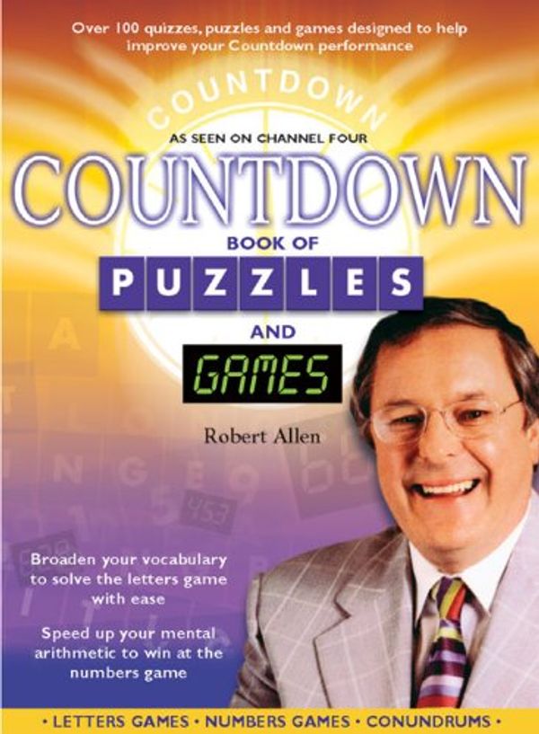 Cover Art for 9780233050638, "Countdown" Book of Puzzles and Games: Over 100 Quizzes, Puzzles and Games Designed to Help Improve Your Countdown Performance by Robert Allen