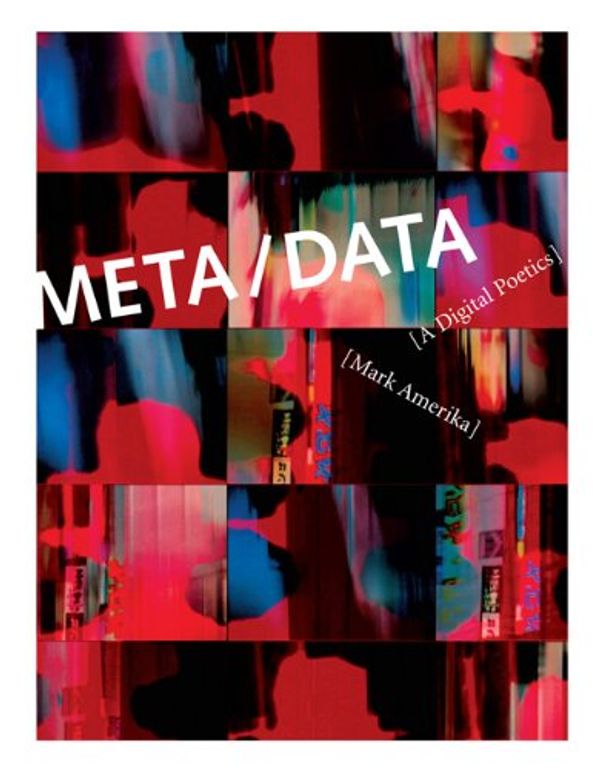 Cover Art for 9780262513142, Meta/Data by Mark Amerika
