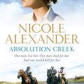 Cover Art for 9781864712834, Absolution Creek by Nicole Alexander