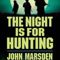 Cover Art for 9780439858045, The Night Is for Hunting by John Marsden