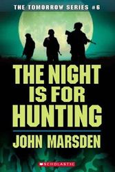 Cover Art for 9780439858045, The Night Is for Hunting by John Marsden