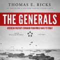 Cover Art for 9781470817282, The Generals: American Military Command from World War II to Today; Library Edition by Thomas E. Ricks