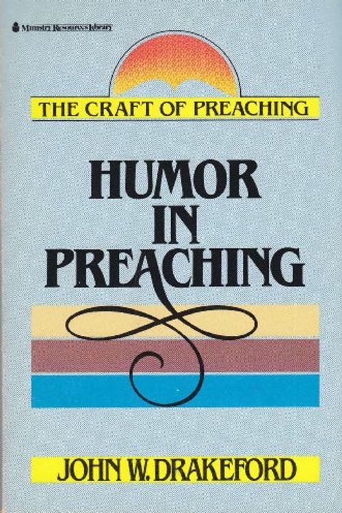 Cover Art for 9780310201212, Humor in Preaching by John W Drakeford