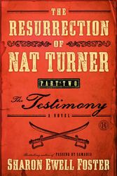 Cover Art for 9781416578123, The Resurrection of Nat Turner, Part 2: The Testimony by Sharon Ewell Foster