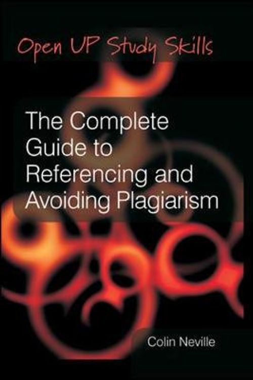 Cover Art for 9780335220892, The Complete Guide to Referencing and Avoiding Plagarism by Colin Neville