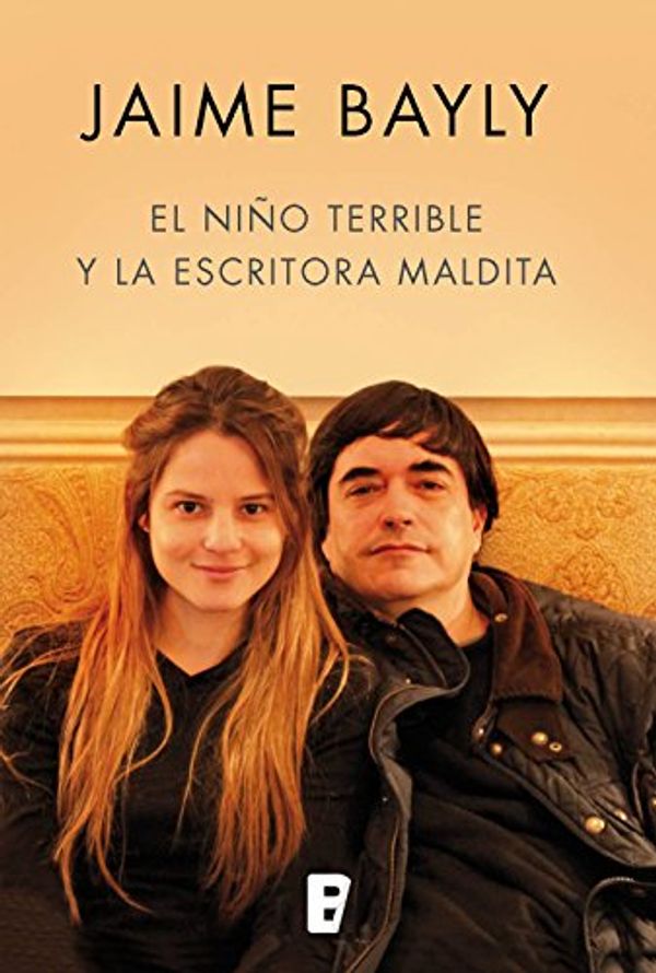 Cover Art for B01DC7UNQ8, El niño terrible y la escritora maldita (Spanish Edition) by Jaime Bayly