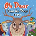 Cover Art for 9781947417007, Oh Dear Said the Deer by Sigal Adler
