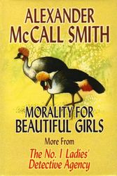 Cover Art for 9781585473304, Morality for Beautiful Girls (Premier Series) by Alexander McCall Smith