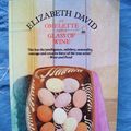 Cover Art for 9780140467215, An Omelette and a Glass of Wine (Penguin Handbooks) by Elizabeth David