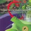 Cover Art for 9780975283721, Vegan World Fusion Cuisine by Mark Reinfeld, Bo Rinaldi