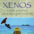Cover Art for 9780966186116, Xenos: A Romantic Novel of Travel and Self-Discovery in the Grecian Isles by David A. Ross