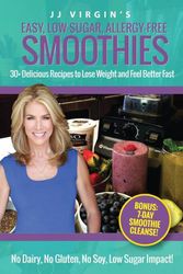 Cover Art for 9781508607427, JJ Virgin's Easy, Low-Sugar, Allergy-Free Smoothies: 30+ Delicious Recipes to Lose Weight and Feel Better Fast by Jj Virgin