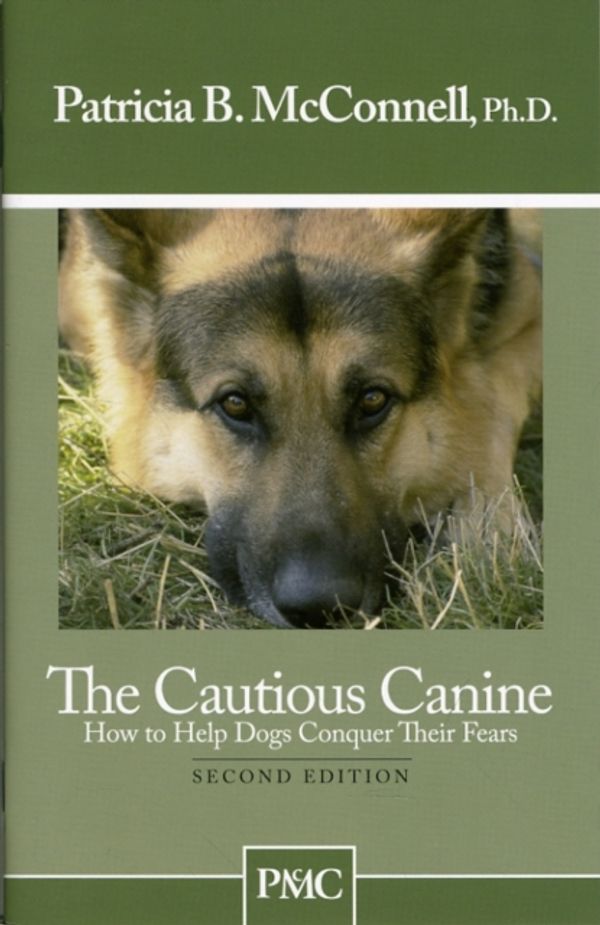 Cover Art for 9781891767005, The Cautious Canine by Patricia B. McConnell