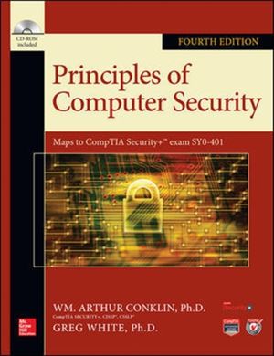 Cover Art for 9780071835978, Principles of Computer Security, Fourth Edition by Wm. Arthur Conklin, Greg White, Chuck Cothren, Roger L. Davis, Dwayne Williams