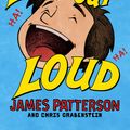 Cover Art for 9781784758493, Laugh Out Loud by James Patterson