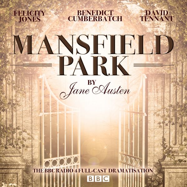 Cover Art for 9781910281802, Mansfield Park: A BBC Radio 4 full-cast dramatisation by Jane Austen