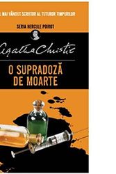 Cover Art for 9786063347955, O Supradoza De Moarte by Agatha Christie