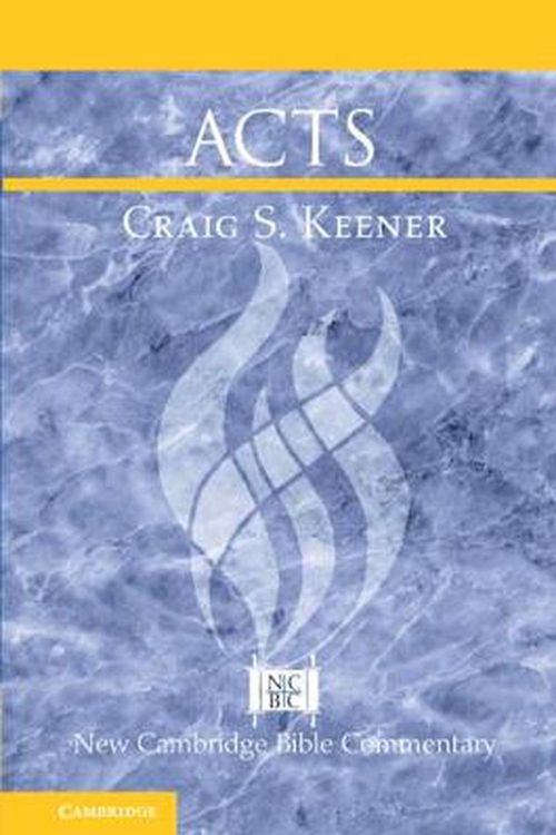 Cover Art for 9781108468688, New Cambridge Bible Commentary: Acts by Craig S. Keener