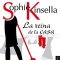 Cover Art for 9788498380408, La reina de la casa by Sophie Kinsella