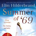 Cover Art for B07K23YZ53, Summer of '69: One Summer. So Many Secrets . . . The most unputdownable beach read of summer 2019 by Elin Hilderbrand