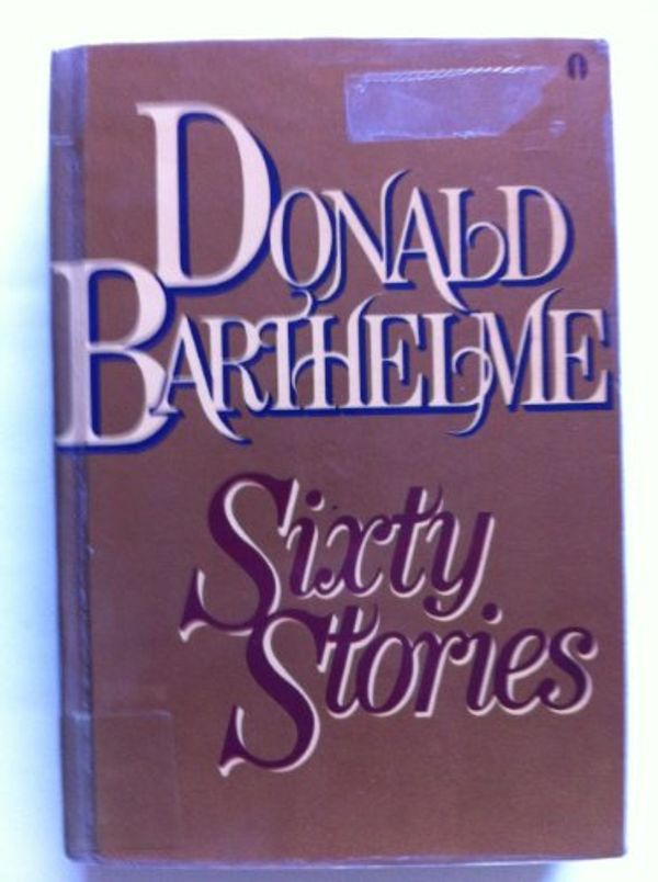 Cover Art for 9780525483281, Barthelme Donald : Sixty Stories (Pbk) by 