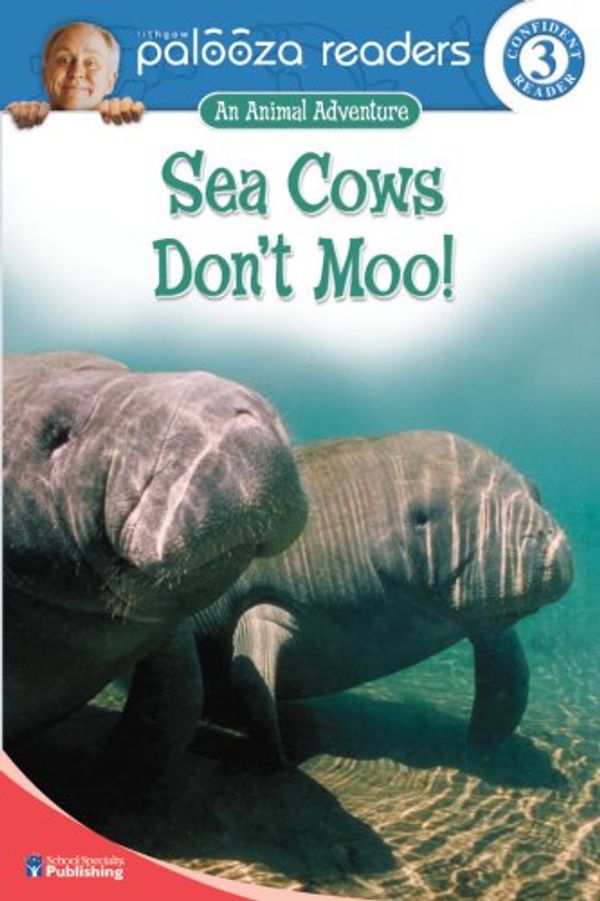 Cover Art for 9780769642437, Sea Cows Don't Moo!, Level 3 (Lithgow Palooza Readers: Level 3) by Susan Blackaby