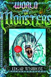 Cover Art for 9781741690156, World of Monsters (Hardcover) by Edgar Wishbone, Marc McBride