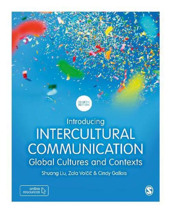 Cover Art for 9781529778755, Introducing Intercultural Communication: Global Cultures and Contexts by Shuang Liu, Zala Volcic, Cindy Gallois