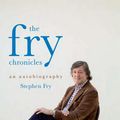 Cover Art for 9781468301489, The Fry Chronicles by Stephen Fry