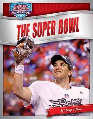 Cover Art for 9781614807926, Super Bowl by Barry Wilner