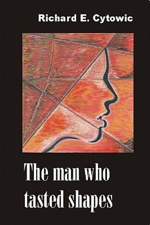Cover Art for 9780907845430, The Man Who Tasted Shapes by Richard E. Cytowic