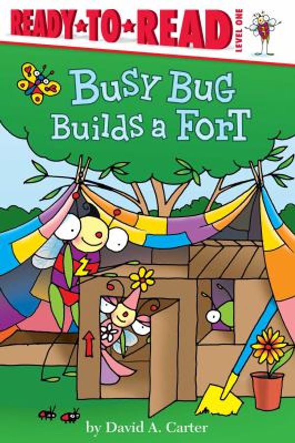 Cover Art for 9781481440486, Busy Bug Builds a FortReady-To-Reads by David A Carter