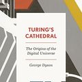 Cover Art for 9780713997507, Turing's Cathedral by George Dyson